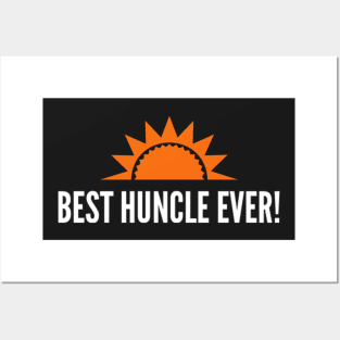 Best Huncle Ever Tshirt Posters and Art